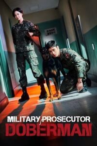 ดูซีรี่ย์ คู่หูอัยการทหาร โดเบอร์แมน Military Prosecutor Doberman (2022) พากย์ไทย
