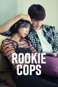 ดูซีรี่ย์ Rookie Cops วิทยาลัยตำรวจวุ่นรัก (2022) 16 ตอนจบ พากย์ไทย