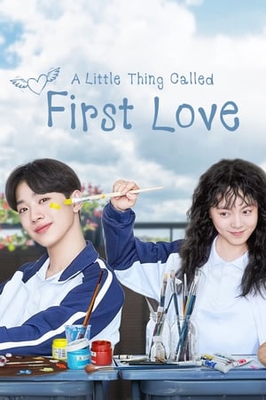 ดูซีรี่ย์ A Little Thing Called First Love (2019) ซับไทย