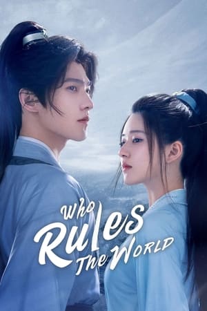 ดูซีรี่ย์ เทียบท้าปฐพี Who Rules the World (2022) ซับไทย
