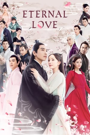 ดูซีรี่ย์ ETERNAL LOVE สามชาติสามภพ ป่าท้อสิบหลี่ (2017) ซับไทย
