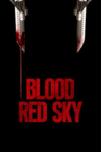 ดูหนัง Blood Red Sky ฟ้าสีเลือด (2021) เต็มเรื่อง พากย์ไทย