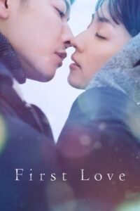 ดูซีรี่ย์ รักแรก First Love (2022) พากย์ไทย 9 ตอนจบ