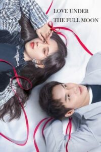 ดูซีรี่ย์ จันทราลิขิตรัก Love Under the Full Moon (2021) 24 ตอนจบ พากย์ไทย