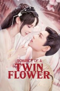 ดูซีรี่ย์ Romance of a Twin Flower (2023) คู่บุปผาเคียงฝัน พากย์ไทย / ซับไทย
