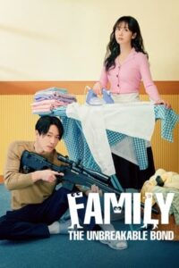 ดูซีรี่ย์ Family: The Unbreakable Bond (2023) ซับไทย