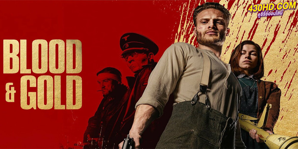 Blood & Gold ทองเปื้อนเลือด (2023)