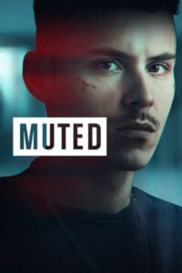 ดูซีรี่ย์ Mute ปิดปาก (2023) Netflix ซับไทย 6 ตอนจบ