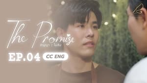 The Promise สัญญา I ไม่ลืม Season 1 EP 4
