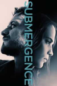 ดูหนัง Submergence (2017) ห้วงลึกพิสูจน์รัก HD-พากย์ไทย