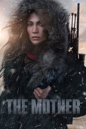 ดูหนัง The Mother (2023) HD พากย์ไทย-เต็มเรื่อง