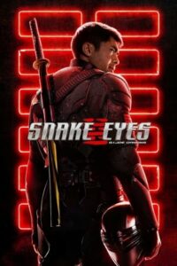 ดูหนัง จี.ไอ.โจ สเนคอายส์ Snake Eyes: G.I. Joe Origins (2021) พากย์ไทย-เต็มเรื่อง