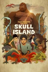 ดูซีรี่ย์ มหาภัยเกาะกะโหลก Skull Island (2023) พากย์ไทย 8 ตอนจบ