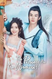 ดูซีรี่ย์ สวามีข้าคือราชันหมาป่า The Princess and the Werewolf (2023) พากย์ไทย-ซับไทย