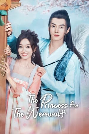ดูซีรี่ย์ สวามีข้าคือราชันหมาป่า The Princess and the Werewolf (2023) พากย์ไทย-ซับไทย