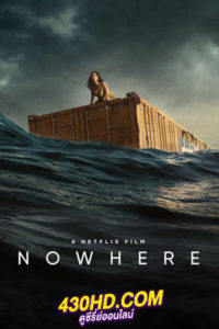 ดูหนัง Nowhere (2023) พากย์ไทย-Netflix