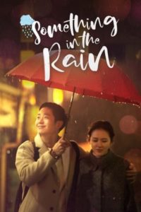 ดูซีรี่ย์ Something in the Rain (2018) สื่อในสายฝน (พากย์ไทย) EP.1-16 ตอนจบ