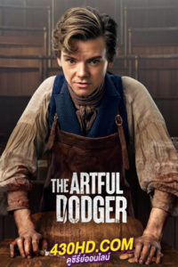 ดูซีรี่ย์ The Artful Dodger EP.1-8 (2023) พากย์ไทย-ซับไทย