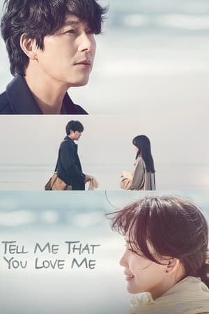 ดูซีรี่ย์ Tell Me That You Love Me (2023) ซับไทย-พากย์ไทย Season 1