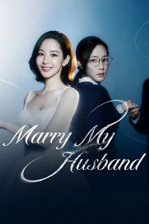 ดูซีรี่ย์ Marry my Husband สามีคนนี้แจกฟรีให้เธอ (2024) พากย์ไทย (16 ตอนจบ)