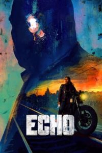ดูซีรี่ย์ Echo (2024) เอคโค่ พากย์ไทย-ซับไทย ตอนที่ 1-5 (จบ)