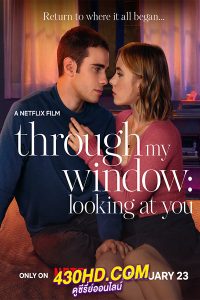 ดูหนัง Through My Window 3: Looking at You (2024) รักผ่านหน้าต่าง 3: ดวงตาจ้องมองเธอ (พากย์ไทย)