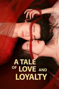 ดูซีรี่ย์ จอมนางกู้บัลลังก์ A Tale of Love and Loyalty (2024) ซับไทย-พากย์ไทย EP.1-20 (จบ)