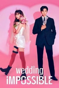 ดูซีรี่ย์ Wedding Impossible (2024) ป่วนวิวาห์สัญญารักกำมะลอ EP.1-12 (จบ)