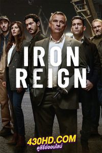 ดูซีรี่ย์ เจ้าพ่อกำปั้นเหล็ก Iron Reign (2024) พากย์ไทย 8 ตอนจบ