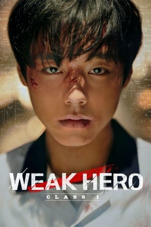 ดูซีรี่ย์ Weak Hero Class1 (2022) วัยมันส์พันธุ์ฮีโร่ EP.1-8 (จบ) พากย์ไทย/ซับไทย Season 1