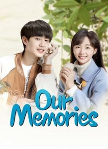 ดูซีรี่ย์จีน Our Memories รักวัยใสในความทรงจำ (2024) ซับไทย EP.1-21 (จบ)