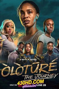 ดูซีรี่ย์ โอโลตูร์: เส้นทางอันตราย Oloture: The Journey (2024) ซับไทย 3 ตอนจบ