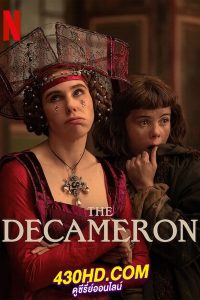 ดูซีรี่ย์ The Decameron เดกาเมรอน (2024) พากย์ไทย 8 ตอนจบ