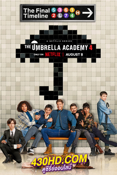 ดูซีรี่ย์ The Umbrella Academy ซีซั่น 4 ดิ อัมเบรลลา อคาเดมี่ 4 (2024) พากย์ไทย EP.1-6 (จบ)