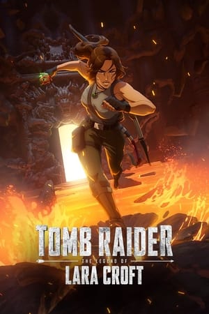 ดูซีรี่ย์ Tomb Raider: ตำนานลาร่า ครอฟท์ (2024) พากย์ไทย 8 ตอนจบ Season 1