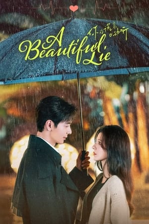 ดูซีรี่ย์ คำลวงแสนรัก A Beautiful Lie (2024) พากย์ไทย EP.1-36 (จบ) Season 1