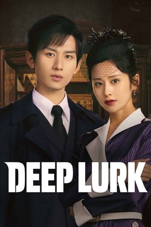 ดูซีรี่ย์จีน เล่ห์จารชน Deep Lurk (2024) ซับไทย EP.1-38 (จบ) Season 1