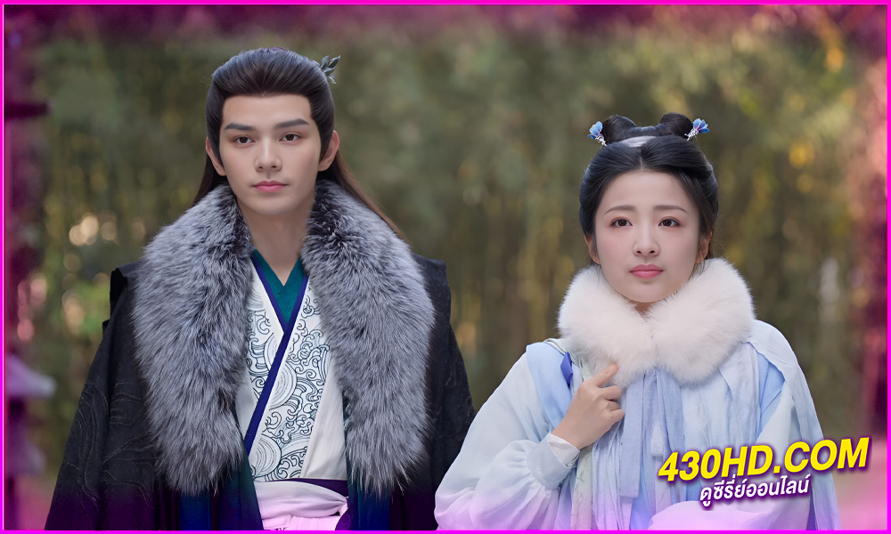 ดูซีรี่ย์จีน Love of Petals (2025) บุปผาพารัก EP.1-24 จบ | ซับไทย