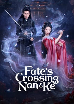 ดูซีรี่ย์จีน Fate’s Crossing Nan & Ke ห้วงฝันหนานเคอ (2024) พากย์ไทย EP.1-24 (จบ) Season 1