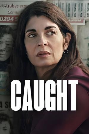 ดูซีรี่ย์ จับให้อยู่หมัด Caught (2025) พากย์ไทย EP.1-6 (จบ) Season 1