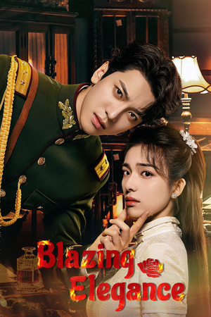 ดูซีรี่ย์ Blazing Elegance (2025) เพลิงรักล่มเมือง EP.1-24 จบ | ซับไทย Season 1
