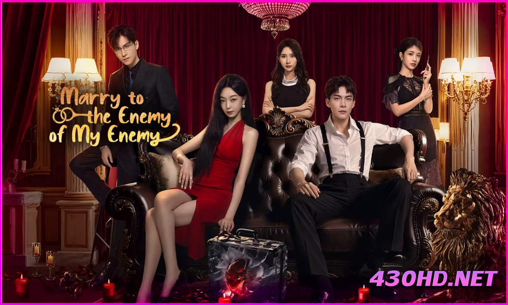 ดูซีรี่ย์ ด้วยรักจากดวงตะวัน Marry to the enemy of my enemy (2025) EP.1-24 จบ | ซับไทย