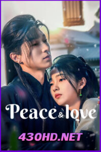 ดูซีรี่ย์ Peace & Love ห้วงคำนึงแห่งฉางอัน (2024) ซับไทย EP.1-20 จบแล้ว
